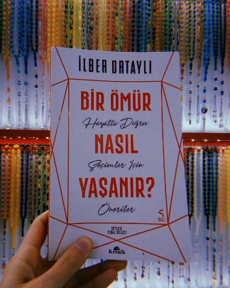 Bir ömür nasıl yaşanır?